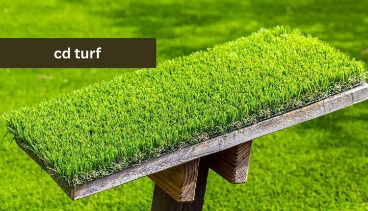 CD Turf And Its Role In Modern Landscaping
