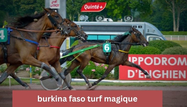 burkina faso turf magique