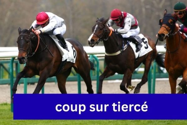 coup sur tiercé