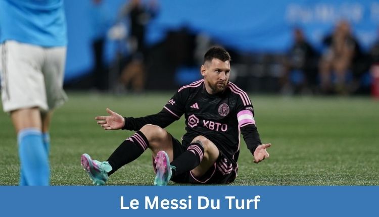 Le Messi Du Turf