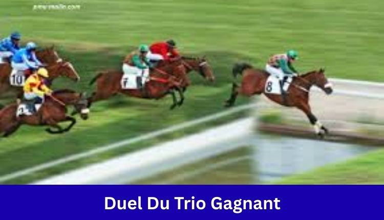 Duel Du Trio Gagnant