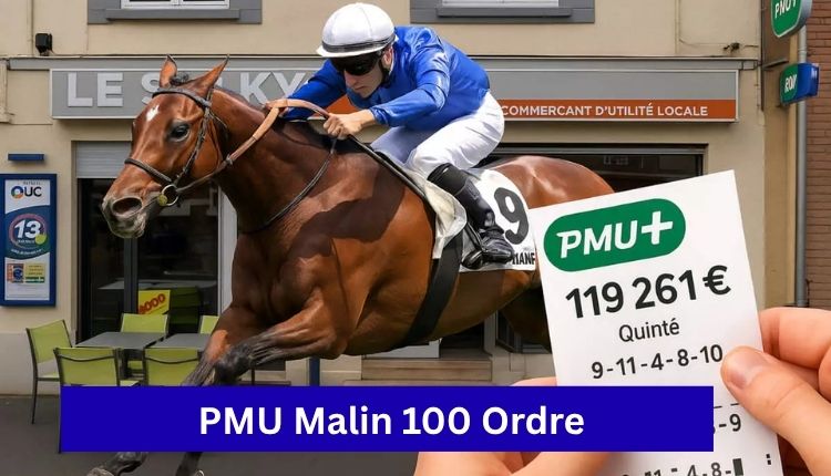 PMU Malin 100 Ordre