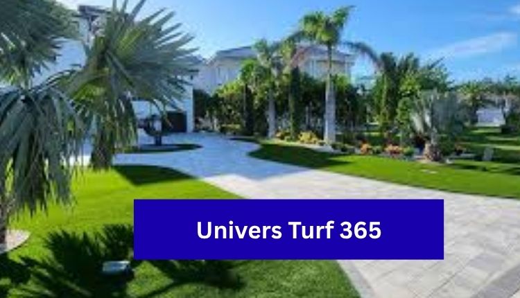 Univers Turf 365