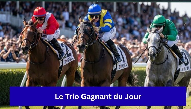 Le Trio Gagnant du Jour