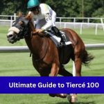Ultimate Guide to Tiercé 100